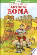 Libro La Vida En La Antigua Roma: Leer Con Susaeta - Nivel 2