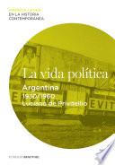 Libro La vida política. Argentina (1930-1960)