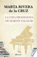 Libro La vida prodigiosa de Martín Salazar