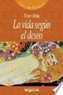 Libro La vida según el deseo