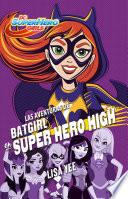 Libro Las aventuras de Batgirl en Super Hero High / Batgirl at Super Hero High
