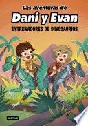 Libro Las aventuras de Dani y Evan 3. Entrenadores de dinosaurios