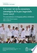 Libro Las Farc-EP en la coyuntura estratégica de la paz negociada (2010-2017)