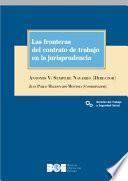 Libro Las fronteras del contrato de trabajo en la jurisprudencia