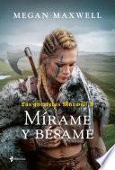 Libro Las guerreras Maxwell, 8. Mírame y bésame