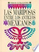 Libro Las mariposas entre los antiguos mexicanos