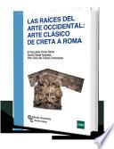 Libro Las Raíces del arte occidental: arte clásico de Creta a Roma