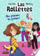 Libro Las Rollettes 1. ¡Nos ponemos los patines!