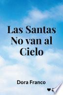 Libro Las santas no van al cielo