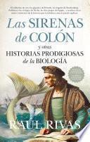 Libro Las sirenas de Colón y otras historias prodigiosas de la Biología