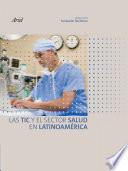 Libro Las TIC y el sector Salud en Latinoamérica