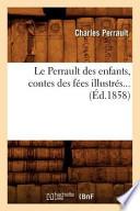 Libro Le Perrault Des Enfants, Contes Des Fees Illustres...