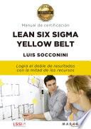 Libro Lean Six Sigma Yellow Belt. Manual de certificación