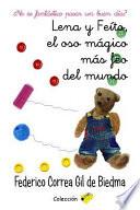 Libro Lena Y Feíto, El Oso Mágico Más Feo del Mundo: : ¿no Es Fantástico Pasar Un Buen Día?