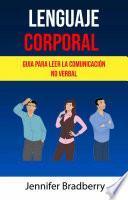 Libro Lenguaje Corporal: Guia Para Leer La Comunicación No Verbal