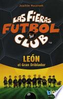 Libro Leon El Gran Driblador. Las Fieras del Futbol 1