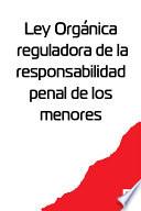 Libro Ley Organica reguladora de la responsabilidad penal de los menores (Испания)