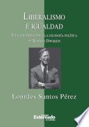 Libro Liberalismo e igualdad: una aproximación a la filosofía política de Ronald Dworkin