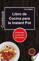 Libro Libro de Cocina para la Instant Pot: 50 Recetas Instant Pot Saludables