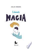 Libro Llámalo magia