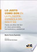 Libro Lo justo como don en la filosofía española del Siglo XXI