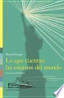 Libro Lo que cuentan las estatuas del mundo