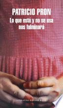 Libro Lo que está y no se usa nos fulminará