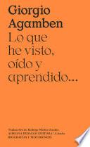 Libro Lo que he visto, oído y aprendido...