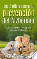 Libro Los 6 pilares para la prevención del Alzheimer