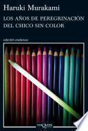 Libro Los años de peregrinación del chico sin color