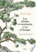 Libro Los árboles te enseñarán a ver el bosque
