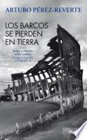 Libro Los barcos se pierden en tierra. Textos y artículos sobre barcos, mares y marinos (1994-2011)