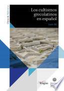 Libro Los cultismos grecolatinos en español