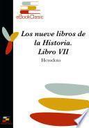 Libro Los nueve libros de la Historia VII (Anotado)