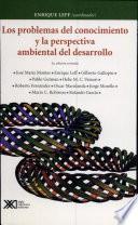 Libro Los problemas del conocimiento y la perspectiva ambiental del desarrollo