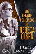Libro Los Relatos Policíacos de Rebeca Olsen