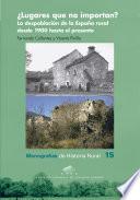 Libro ¿Lugares que no importan? La despoblación de la España rural desde 1900 hasta el presente