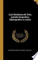 Libro Luis Barahona de Soto, estudio biografico, bibliografico y critico