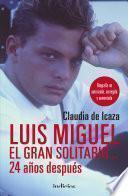 Libro Luis Miguel, el gran solitario... 24 años