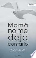 Libro Mamá no me deja contarlo