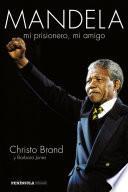Libro Mandela, mi prisionero, mi amigo