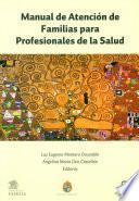 Libro Manual de atención de familias para profesionales de la salud