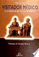 Libro Manual del visitador médico. Un profesional del mundo de la salud.