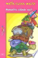 Libro Manuelita donde vas?/ Manuelita where are you going?