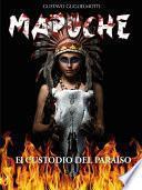 Libro MAPUCHE - El Custodio del Paraíso