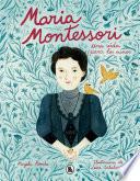 Libro María Montessori. Una vida para los niños
