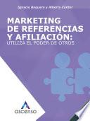 Libro Marketing de referencias y afiliación: utiliza el poder de otros