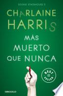 Libro Más muerto que nunca (Sookie Stackhouse 5)