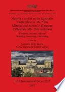 Libro Materia y acción en las catedrales medievales (ss. IX-XIII) : construir, decorar, celebrar