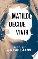 Libro Matilde decide vivir